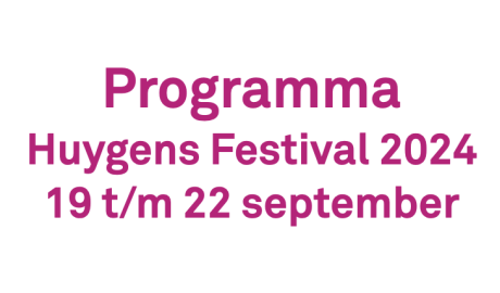 Programma-overzicht Huygens Festival 2024