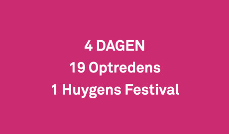 Huygens Festival 2024: 19 optredens